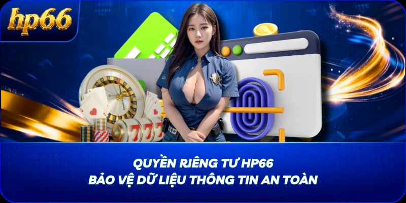 Quyền riêng tư HP66 bảo vệ dữ liệu thông tin an toàn